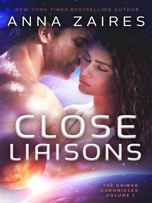 Title details for Close Liaisons by Anna Zaires - Available
